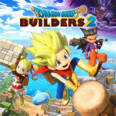 Dragon Quest Builders 2: Een Verfrissende Bouw-RPG Met Een Ontroerend Verhaal!