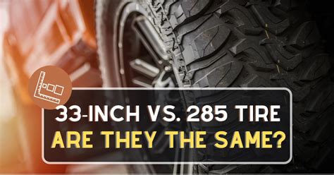 What is a 285 Tire in Inches?